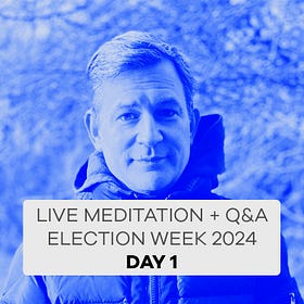 Election sanity meditation (Sunday, Day 1) 