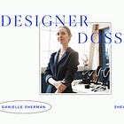 Designer Dossier: Sherman Field's Danielle Sherman