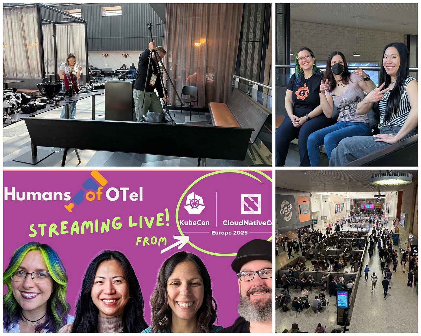 A collage of four images. The top left shows a person setting up camera equipment in a modern indoor space with tables and chairs. The top right features three people sitting on a bench, making peace signs. The bottom left is a promotional graphic for “Humans of OTel” streaming live from KubeCon CloudNativeCon Europe 2025, with blurred faces of four individuals. The bottom right shows a large indoor event space bustling with people, booths, and a big screen displaying visuals.