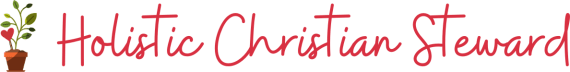 Holistic Christian Steward Substack