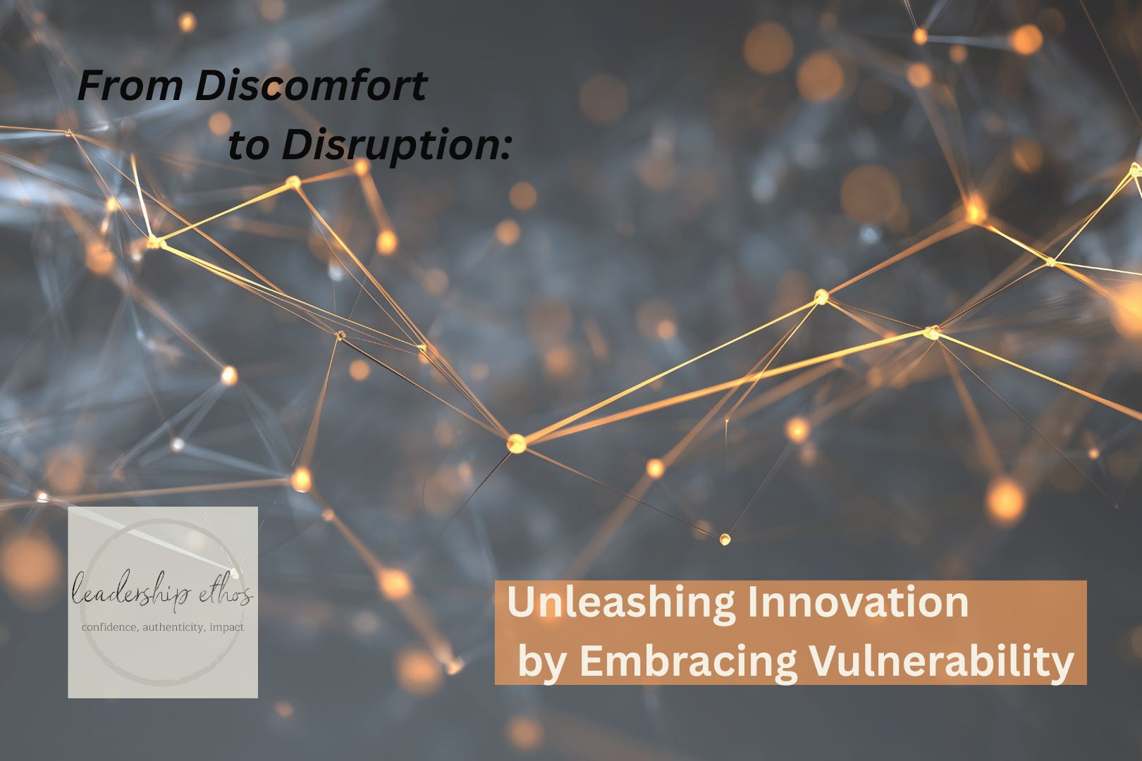 From Discomfort to Disruption