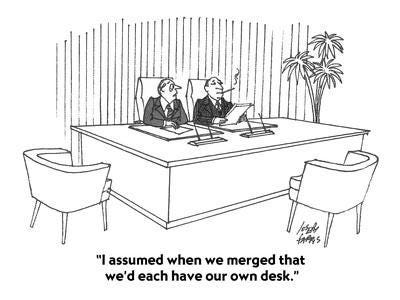 '"I assumed when we merged that we'd each have our own ...