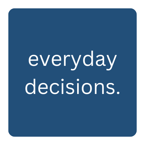 everyday decisions