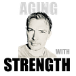 AGING with STRENGTH