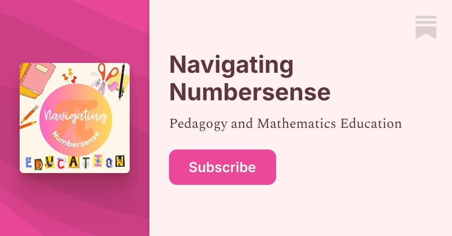 Navigating Numbersense | Shelby Benson, MEd. MAT. | Substack