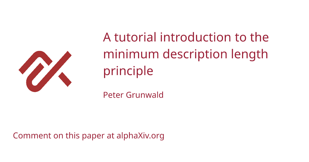 A tutorial introduction to the minimum description length principle |  alphaXiv