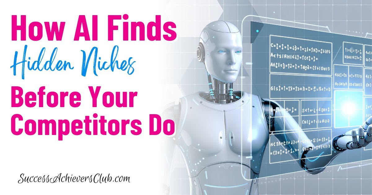 How AI Finds Hidden Niches Before Your Competitors Do