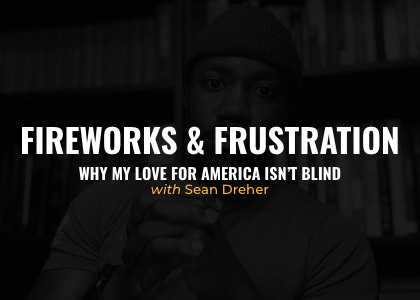 Fireworks & Frustration