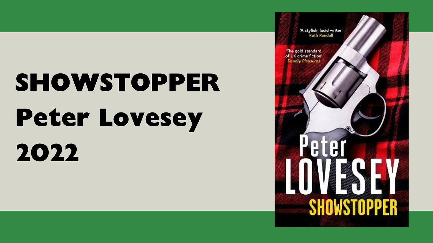 SHOWSTOPPER - Peter Lovesey - 2022 SHOWSTOPPER - Peter Lovesey - 2022