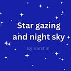 Star gazing and the wonders of the night sky