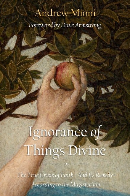 Ignorance of Things Divine: The True Crisis of Faith — And Its Remedy — According to the Magisterium