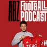 The ABZ Football Podcast