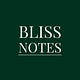 Bliss Notes: The Lovely Side of Life