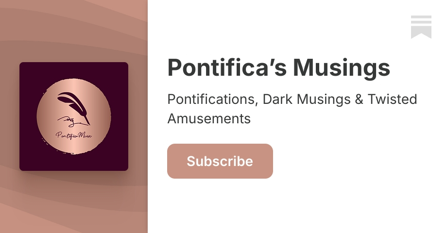 Pontifica’s Musings | PontificaMuse | Substack