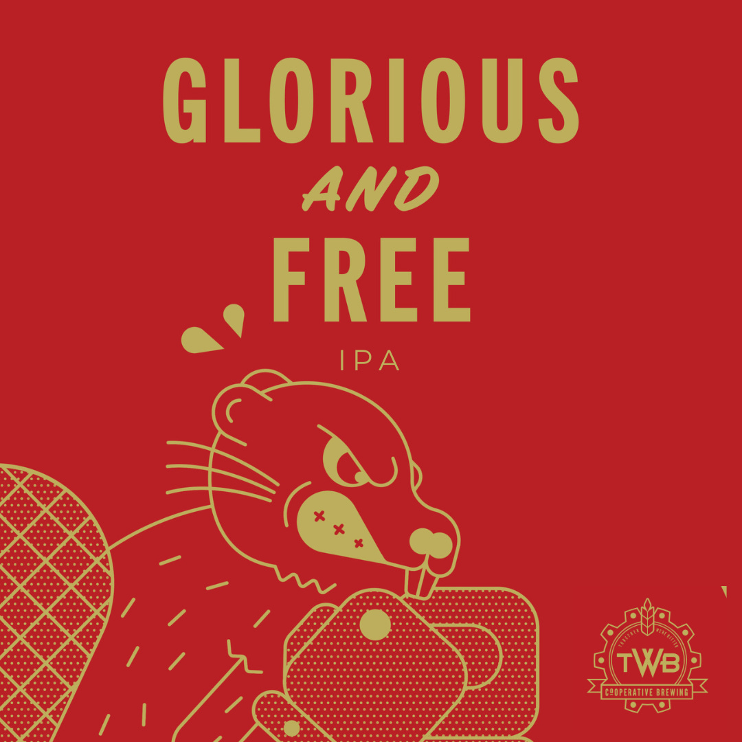 Red background and a drawn angry-looking beaver waering boxing gloves. Text: Glorious and Free IPA