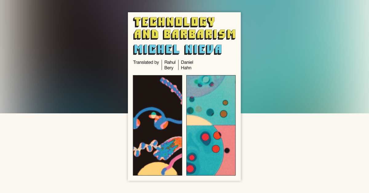Technology and Barbarism by Michel Nieva: 9781662603181 |  PenguinRandomHouse.com: Books