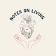 Notes on Living