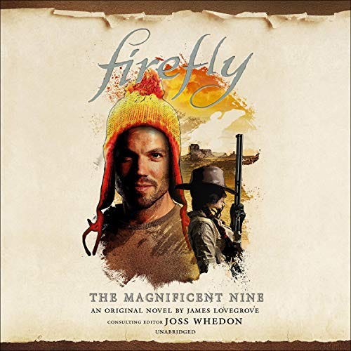 Firefly: Magnificent Nine Audiobook By James Lovegrove cover art