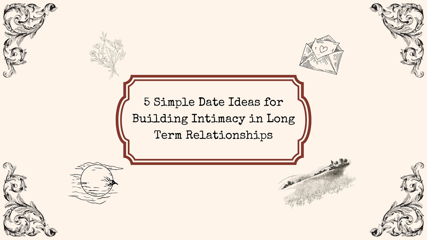 Vintage-style frame with text reading 5 Simple Date Ideas for Building Intimacy in Long Term Relationships with decorative flourishes