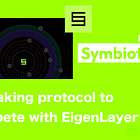 【Symbiotic】Restaking protocol to compete with EigenLayer / Permission-less and modularized / Supported by Paradigm and Lido / @symbioticfi