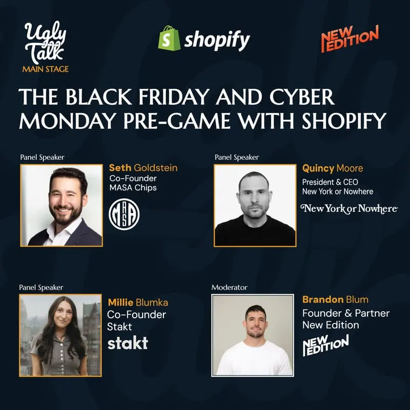 Cover Image for:  UGLY TALK: THE BLACK FRIDAY AND CYBER MONDAY PRE-GAME WITH SHOPIFY