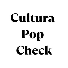 Cultura Pop Check