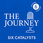 The Journey by Six Catalysts