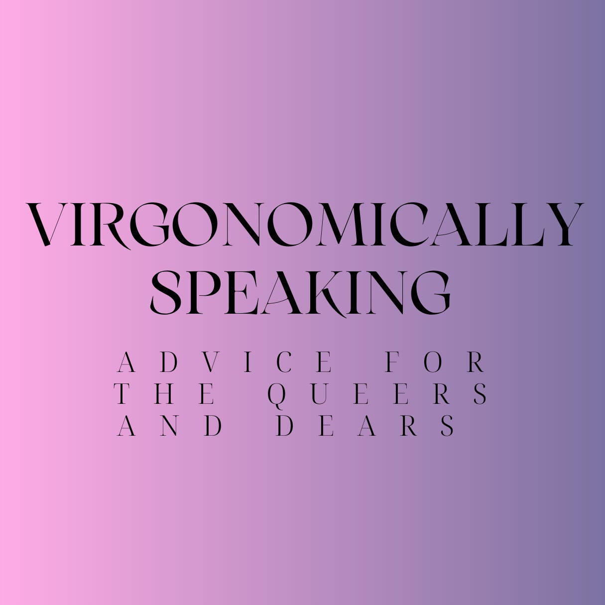 Virgonomically Speaking