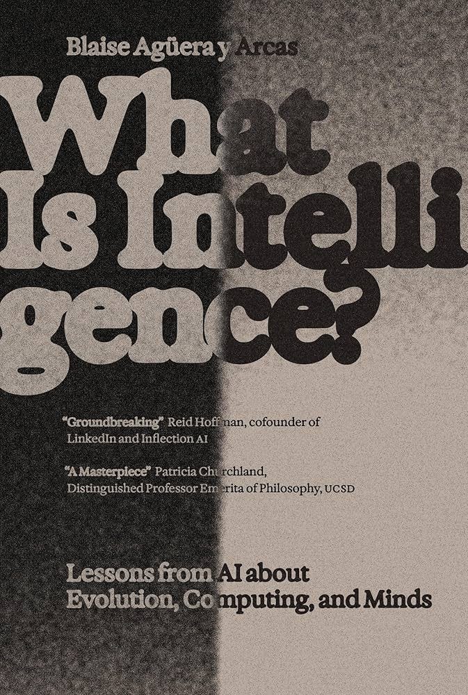 What Is Intelligence?: Lessons from AI About Evolution, Computing, and Minds  (Antikythera): Aguera y Arcas, Blaise: 9780262049955: Amazon.com: Books