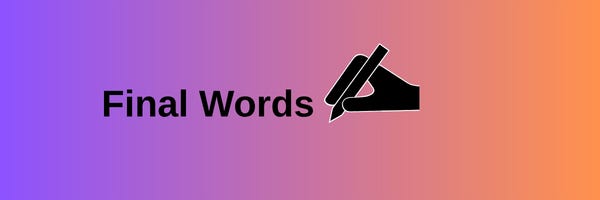 Final Words