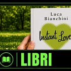 Instant Love di Luca Bianchini: non il triangolo di Renato Zero, ma un altro modo di parlare d’amore