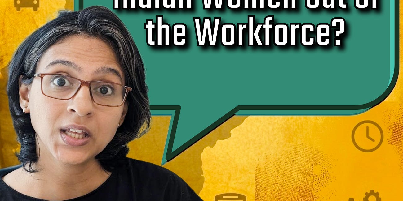 भारतीय महिलाओं की श्रमबल में हिस्सेदारी इतनी कम क्यों? What is keeping Indian Women out of the Workforce?