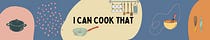 I Can Cook That