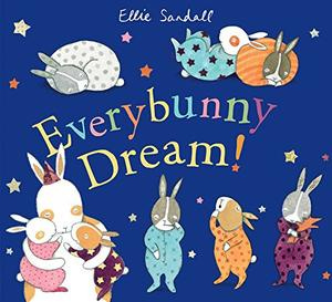 EVERYBUNNY DREAM!