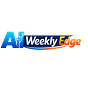 AI Weekly Edge