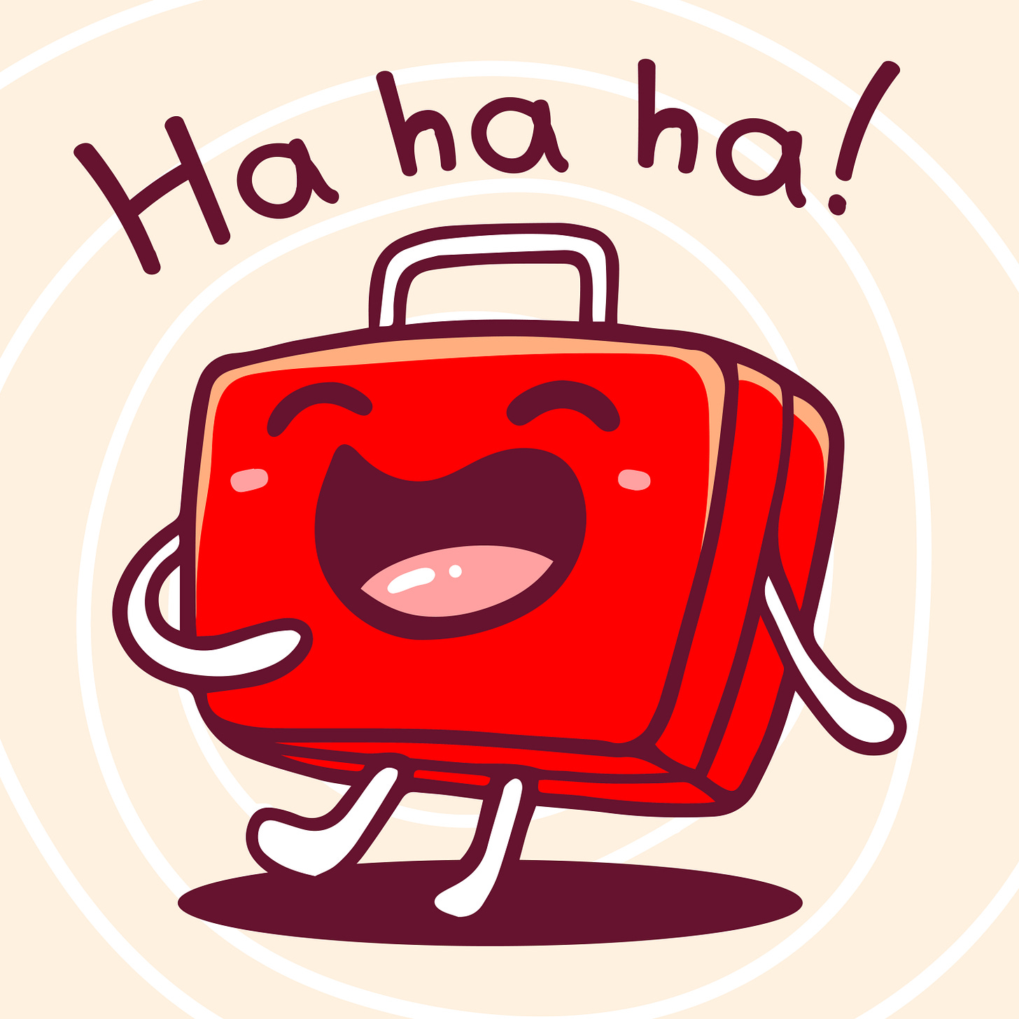 A cartoon red suitcase with arms and legs laughs joyfully. "Ha ha ha!" in bold, playful text above. Beige background with circular lines.
