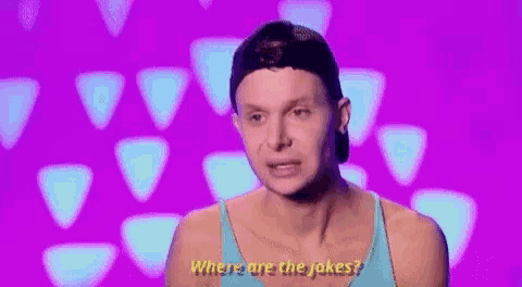 Where Are The Jokes Drag Race GIF - Where Are The Jokes Drag Race Trinity -  Discover & Share GIFs