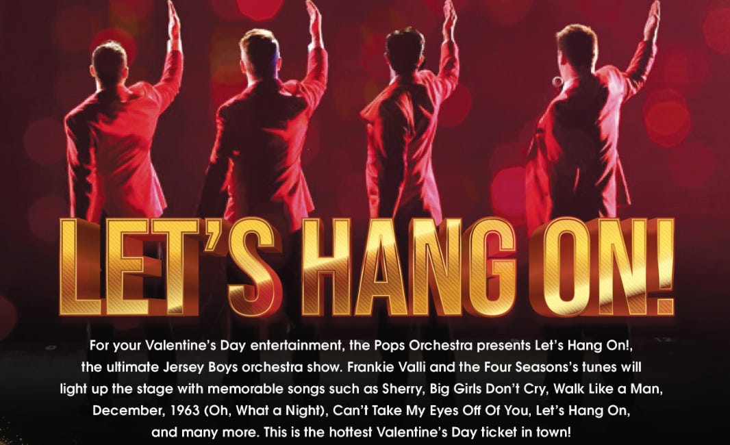 Celebrate Valentine’s Day with The Pops Orchestra and Let’s Hang On!