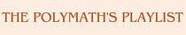 The Polymath's Playlist 