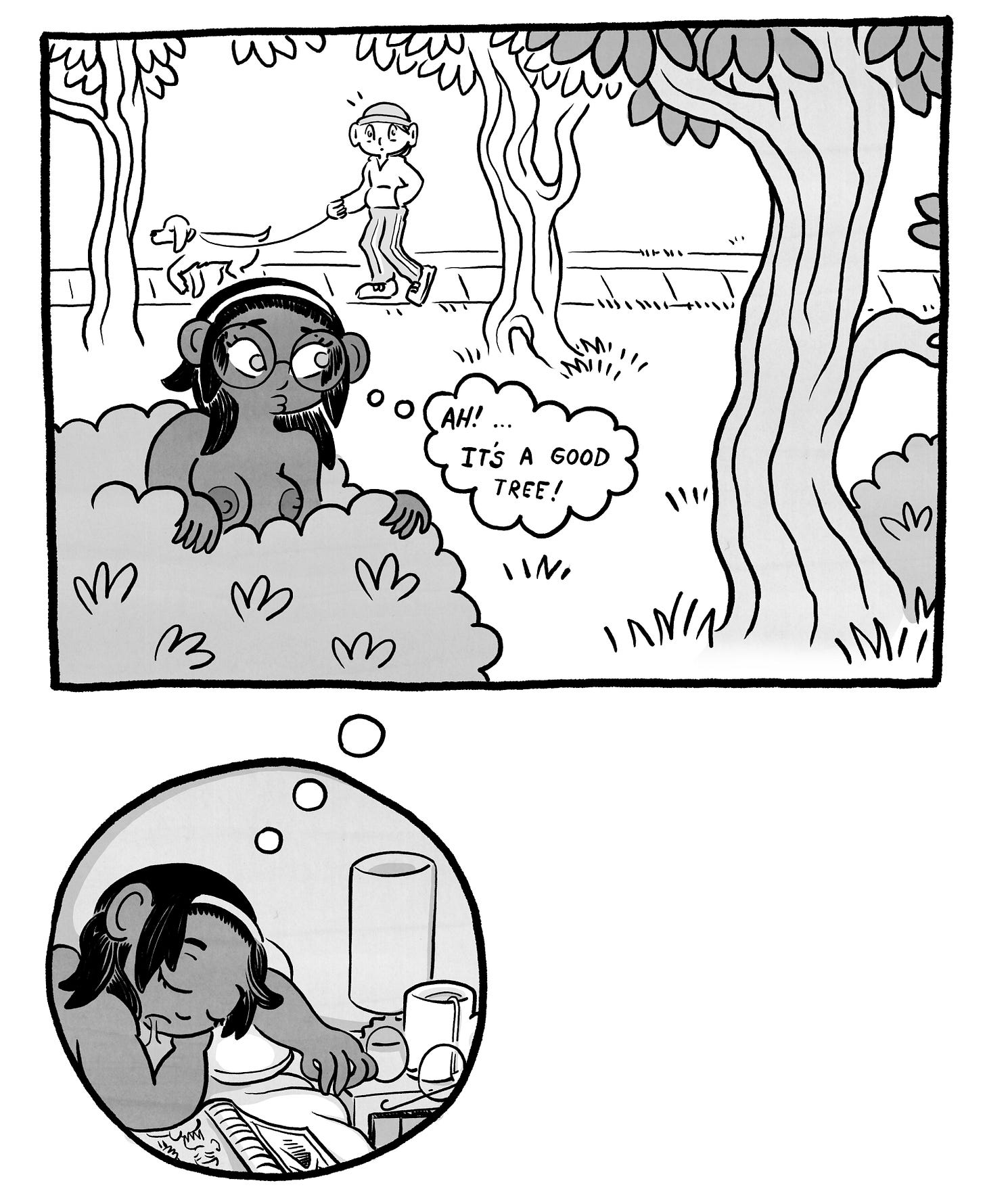 Top panel: Nude and hiding in bushes near a sidewalk, the woman spots a tree and thinks, “Ah! … It’s a good tree!” A jogger walks a dog in the background. Bottom circular panel: She falls asleep sitting up in bed beside her tea and book.