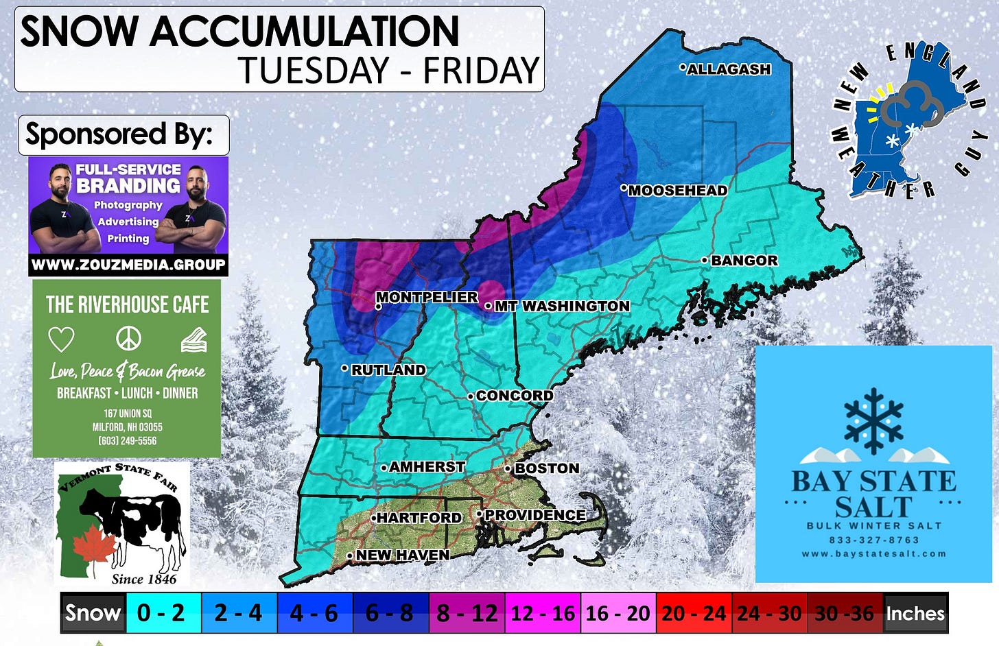 May be an image of 2 people, map, snowplow, ski slope and text that says 'SNOW ACCUMULATION TUESDAY TUESDAY-FRIDAY - FRIDAY Z Sponsored By: FULL-SERVICE BRANDING Photography Advertising Printing •ALLAGASH www .ZOUZMEDIA.GROUP •MOOSEHEAD THE RIVERHOUSE CAFE MONTPELIER •mT WASHINGTON •BANGOR Love, Peace 4Bacou BaconGrease Grease BREAKFAST AKEAST •LUNCH ·LUNCH DINNER 67UNIONS ZAHIOK AILFORD D3055 (603] 249- 49-5 5558 •RUTLAND NT STATE RATR •CONCORD •AMHERST •BOSTON Since 1846 HARTFORD HARTFORDPROVIDENCE •PROVIDENCE •NEWHAVEN- Snow 0-2 2-4 4-6 BAY BAYSTATE ・… SALT BULK ULKWINTERSALT 833-327-8763 www.baystatesalt.com 6-8 8-12 1212-1616-20 16 16- 16-20 20 20-24 24 30 20- 24 Inches'