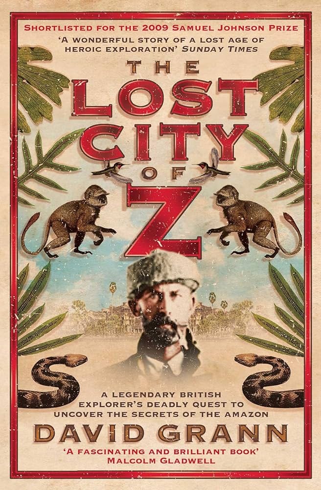 The Lost City of Z: A Legendary British Explorer's Deadly Quest to Uncover  the Secrets of the Amazon: David Grann: 9781847394439: Amazon.com: Books