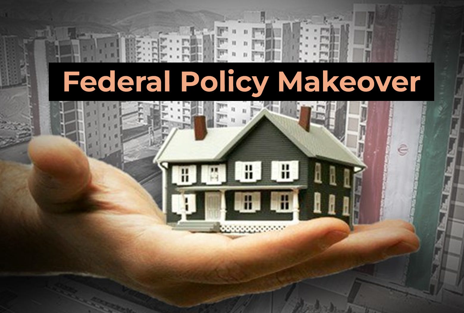 Federal Housing Policy Is About to Get a Makeover. But Is It the Right ...
