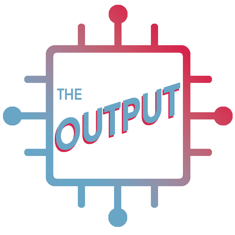 The Output