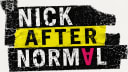 NICK AFTER NORMAL