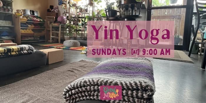 May be an image of yoga and text that says "YinYo YinYoga Yoga SUNDAYS SUNDAYSIM9:00AM [AT] 9:00 AM Goods NatRed Godeed"