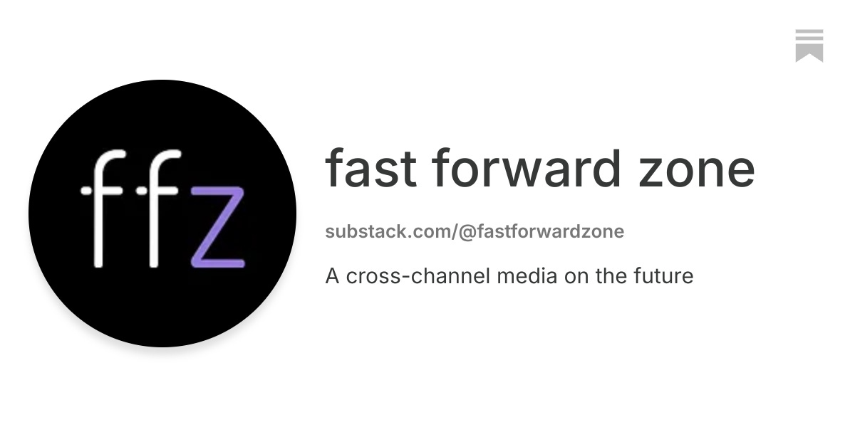 fast forward zone | Substack