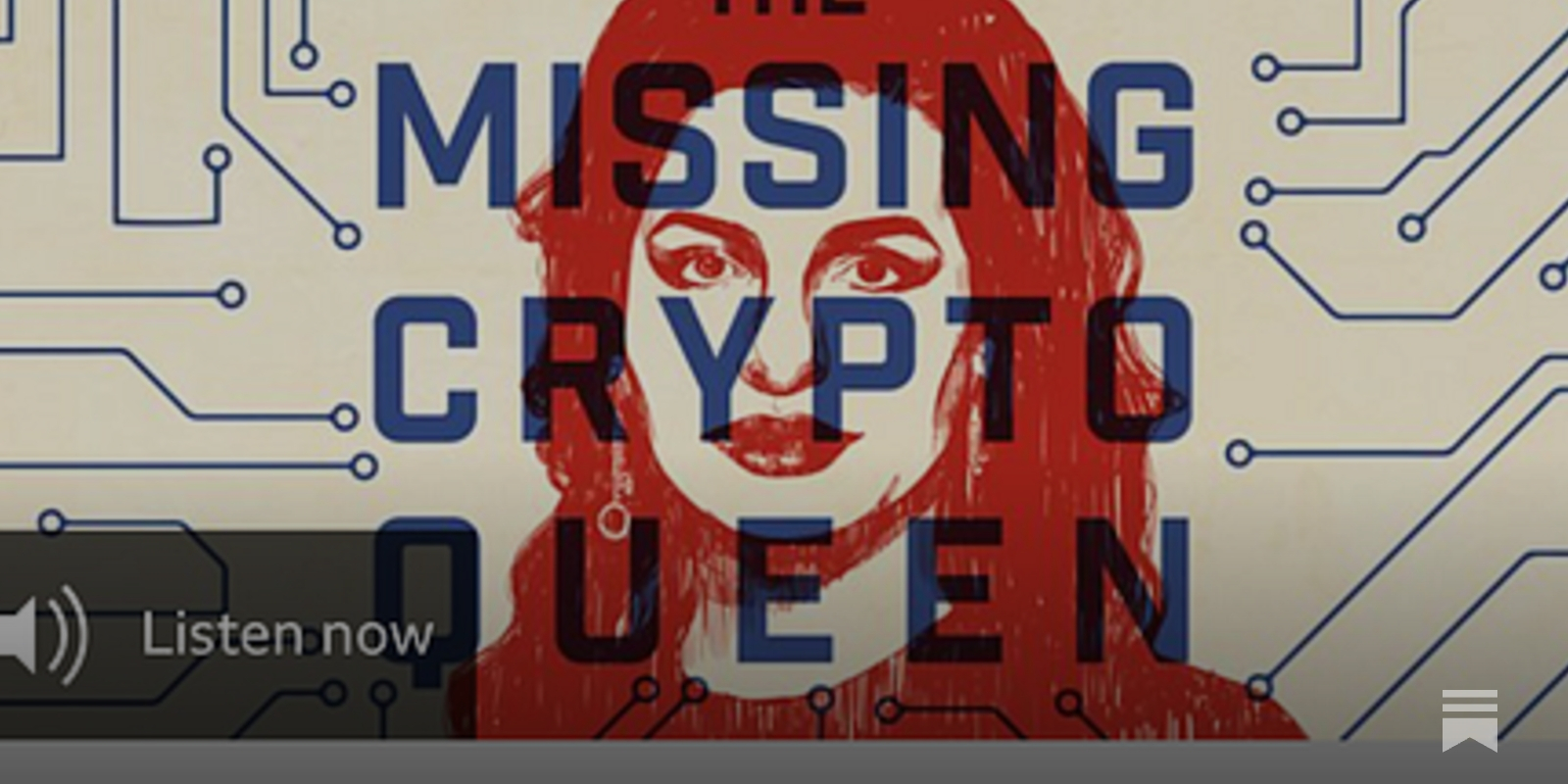 New episode of The Missing Cryptoqueen!