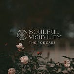 Soulful Visibility
