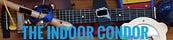 Indoor Condor